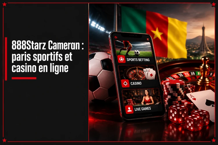 888Starz Cameroun : paris sportifs et casino en ligne